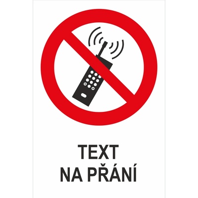 Nepoužívat mobilní telefony - Váš text plast 1mm 400 x 300 mm
