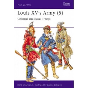 Louis XV's Army | René Chartrand (ISBN: 9781855327092)