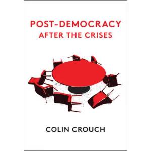 Post-Democracy After the Crises | Colin Crouch (ISBN: 9781509541577)
