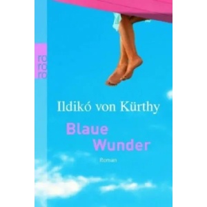 Blaue Wunder | Ildikó von Kürthy (2005)
