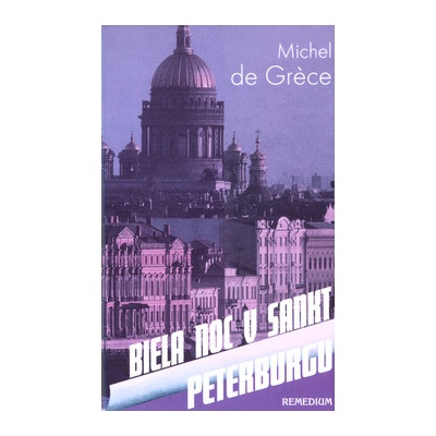 Biela noc v Sankt Peterburgu - Michel de Gréce