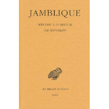 Image 1 of Jamblique. Reponse a Porphyre: de Mysteriis | Iamblichus, Henri-Dominique Saffrey, Alain Philippe Segonds