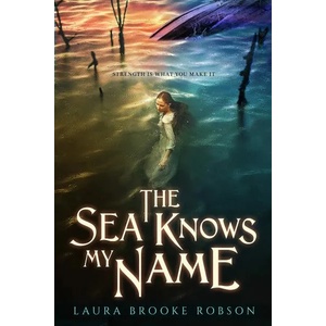 The Sea Knows My Name (ISBN: 9780525554066)