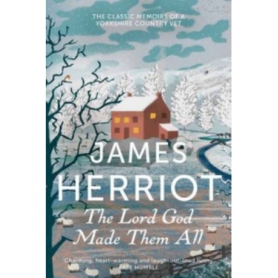 The Lord God Made Them All - J. Herriot