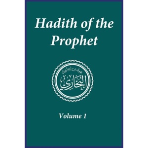 Hadith of the Prophet | Imam Al-Bukhari, Imam Ahmad Ibn Kathir (ISBN: 9781643544366)