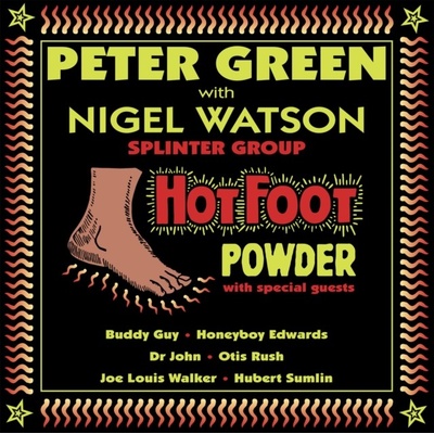 PETER GREEN WITH NIGEL WATSON - HOT FOOT POWDER CD