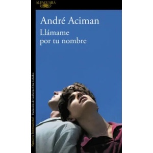 Llamame por tu nombre | André Aciman, Guillermo Díaz Ceballos (ISBN: 9788420473895)