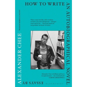 How to Write an Autobiographical Novel | Alexander Chee (ISBN: 9781526609113)
