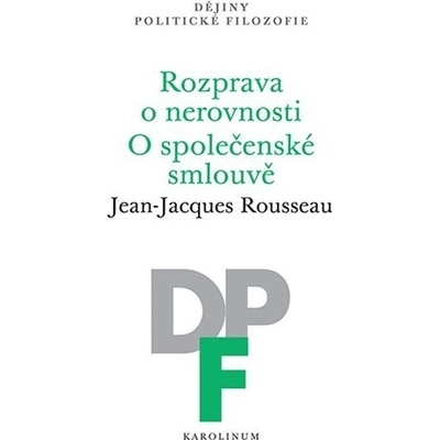 Rozprava o nerovnosti / O společenské smlouvě - Jean-Jacques Rousseau