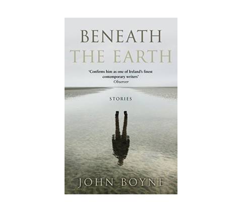 Beneath the Earth Boyne John