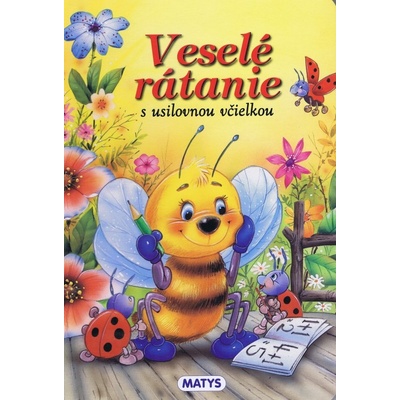 Veselé rátanie s usilovnou včielkou - Reichstädterová