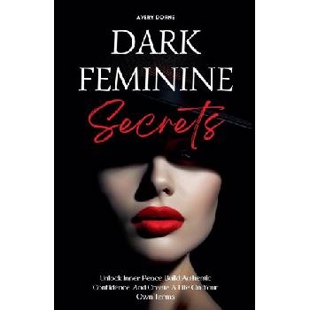Dark Feminine Secrets | Avery Dorne