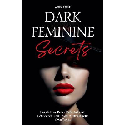 Dark Feminine Secrets | Avery Dorne