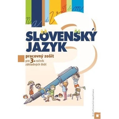 Slovenský jazyk pre 3. ročník základných škôl - Alena Kurtulíková, Dana Kovárová