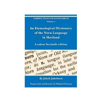 Image 1 of Etymological Dictionary of the Norn Language in Shetland | Jakob Jakobsen, Michael Everson