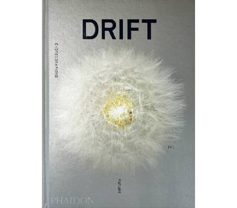 Drift, Choreographing the Future - Phaidon