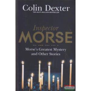 Morse's Greatest Mystery and Other Stories | Colin Dexter (ISBN: 9781509830497)