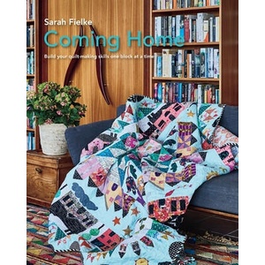 Coming Home Quilt Pattern with instructional videos | Sarah Fielke (ISBN: 9781714481255)