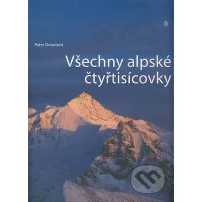 Všechny alpské čtyřtisícovky - Donatsch Peter