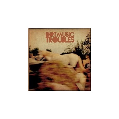 Dirtmusic - Troubles LP