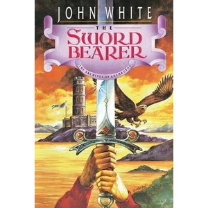 Sword Bearer | John White, Jack Stockman (ISBN: 9780877845904)