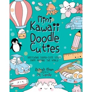 Mini Kawaii Doodle Cuties | Zainab Khan (ISBN: 9781631066917)