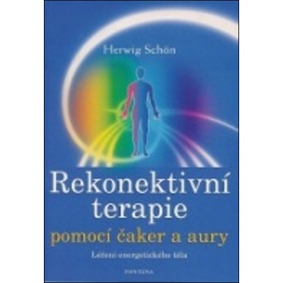 REKONEKTIVNÍ TERAPIE POMOCÍ ČAKER A AURY