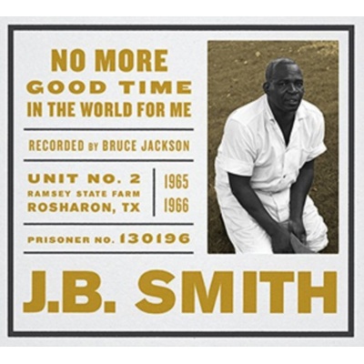 No More Good Time in the World for Me - J.B. Smith CD