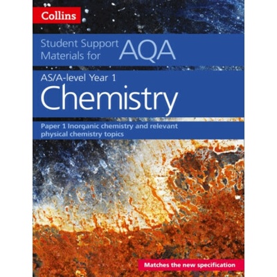 Collins Student Support Materials for Aqa - A Level/As Chemistry Support Materials Year 1, Inorganic Chemistry and Relevant Physical Chemistry T