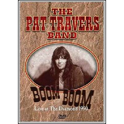 Travers Pat Band Boom Boom Live At The Diamond DVD