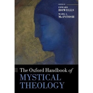 Oxford Handbook of Mystical Theology | Edward Howells, Mark A. McIntosh (ISBN: 9780198722380)