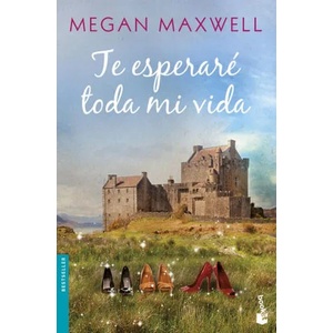Te esperaré toda mi vida | Megan Maxwell (ISBN: 9788408173311)