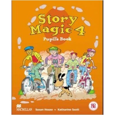 Story Magic 4 Pupils Book Susan House Katharine Scott