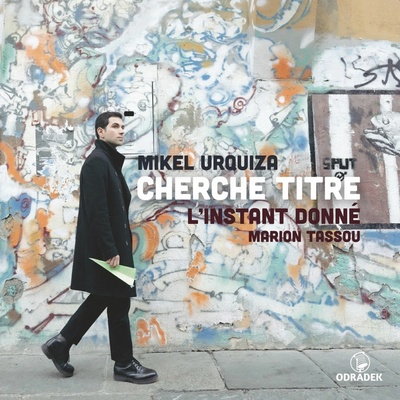 L\'INSTANT DONNE - CHERCHE TITRE: MUSIC BY MIKEL URQUIZA CD