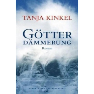 Götterdämmerung | Tanja Kinkel (ISBN: 9783627001094)