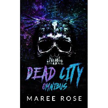 Maree Rose Publishing Dead City - Omnibus | Maree Rose