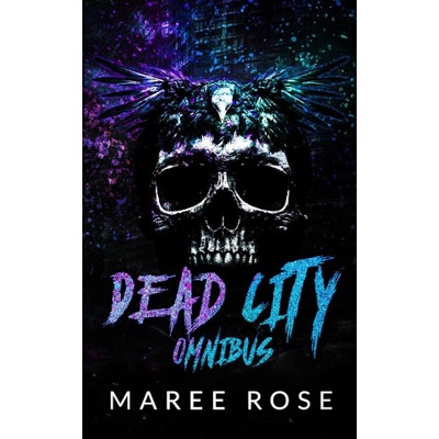 Maree Rose Publishing Dead City - Omnibus | Maree Rose