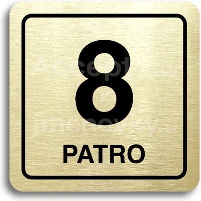 ACCEPT Piktogram 8 patro - zlatá tabulka - černý tisk