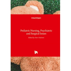 Pediatric Nursing, Psychiatric and Surgical Issues | Öner Özdemir (ISBN: 9789535117407)