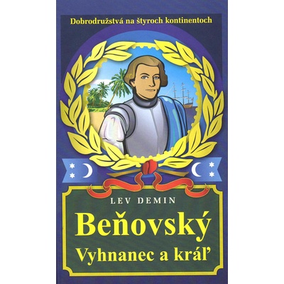 Beňovský. Vyhnanec a kráľ