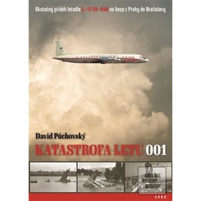 Katastrofa letu 001 na Zlatých píscích - Skutečný příběh letadla IL-18 OK-NAB na lince z Prahy do Bratislavy