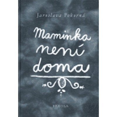 Maminka není doma