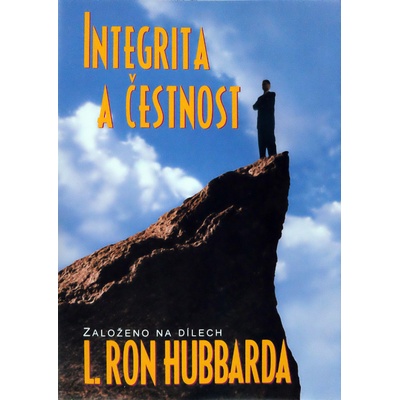 Integrita a čestnost Založeno na dílech L. Rona Hubbarda
