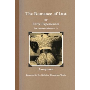 Romance of Lust, or Early Experiences | Anonymous, Nickelby Wessington-Worth (ISBN: 9780980752618)