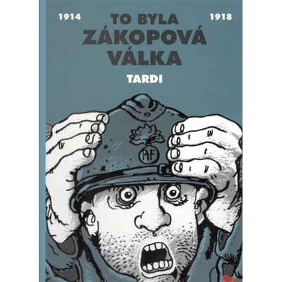 To byla zákopová válka - Tardi Jacques