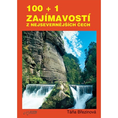Táňa Březinová - 100+1 zajímavostí z nejsevernějších Čech