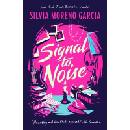 Signal to Noise Moreno-Garcia Silvia