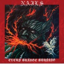 Nails Every bridge Burning 1 CD