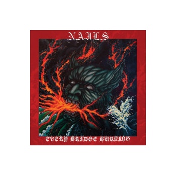 Nails Every bridge Burning 1 CD