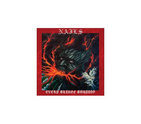 Nails Every bridge Burning 1 CD
